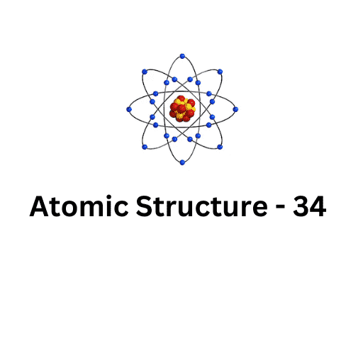 ATOMIC STRUCTURE-34